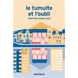 Le tumulte et l'oubli